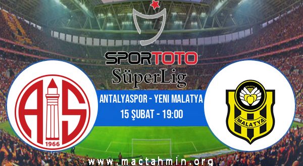 Antalyaspor - Yeni Malatya İddaa Analizi ve Tahmini 15 Şubat 2021