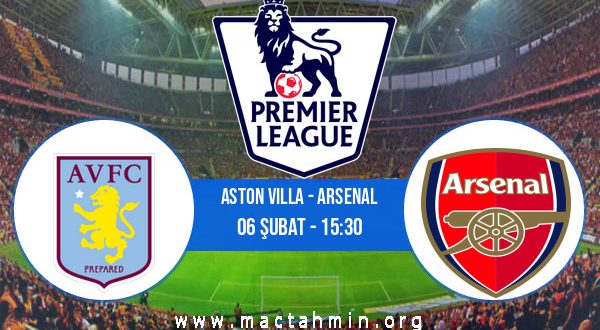 Aston Villa - Arsenal İddaa Analizi ve Tahmini 06 Şubat 2021