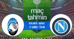 Atalanta - Napoli İddaa Analizi ve Tahmini 21 Şubat 2021
