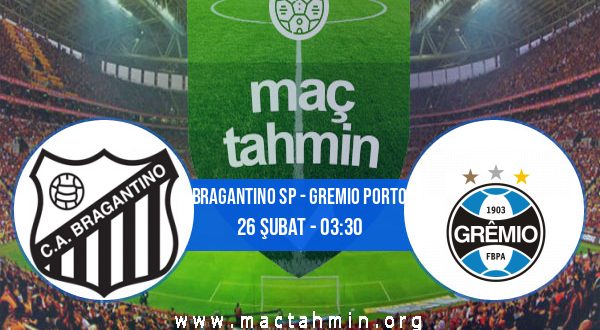 Bragantino SP - Gremio Porto İddaa Analizi ve Tahmini 26 Şubat 2021