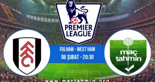 Fulham - West Ham İddaa Analizi ve Tahmini 06 Şubat 2021