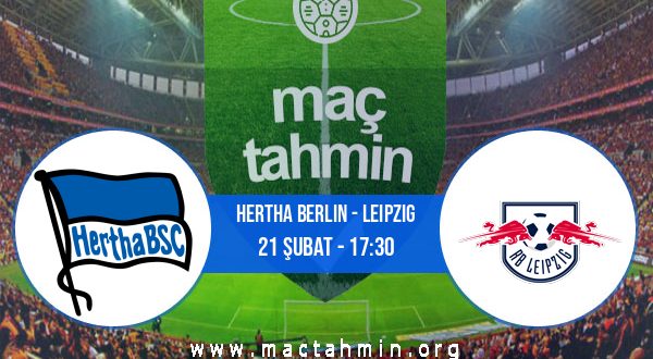 Hertha Berlin - Leipzig İddaa Analizi ve Tahmini 21 Şubat 2021