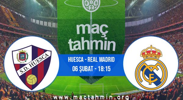 Huesca - Real Madrid İddaa Analizi ve Tahmini 06 Şubat 2021