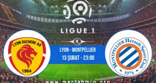 Lyon - Montpellier İddaa Analizi ve Tahmini 13 Şubat 2021