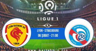 Lyon - Strasbourg İddaa Analizi ve Tahmini 06 Şubat 2021