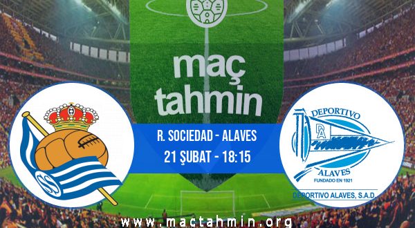 R. Sociedad - Alaves İddaa Analizi ve Tahmini 21 Şubat 2021