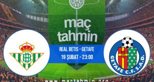 Real Betis - Getafe İddaa Analizi ve Tahmini 19 Şubat 2021