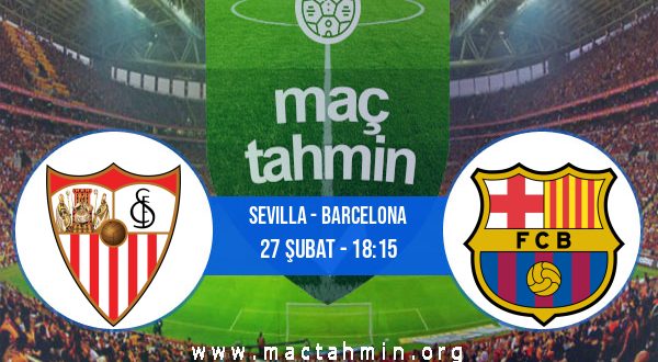 Sevilla - Barcelona İddaa Analizi ve Tahmini 27 Şubat 2021