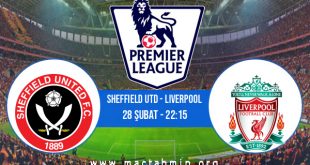 Sheffield Utd - Liverpool İddaa Analizi ve Tahmini 28 Şubat 2021