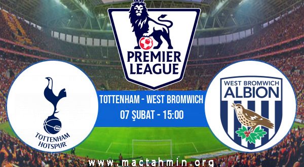Tottenham - West Bromwich İddaa Analizi ve Tahmini 07 Şubat 2021