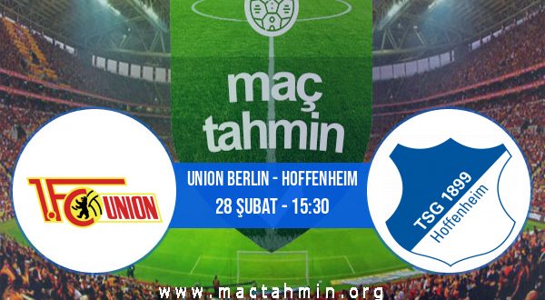 Union Berlin - Hoffenheim İddaa Analizi ve Tahmini 28 Şubat 2021