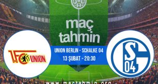 Union Berlin - Schalke 04 İddaa Analizi ve Tahmini 13 Şubat 2021
