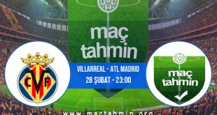 Villarreal - Atl Madrid İddaa Analizi ve Tahmini 28 Şubat 2021