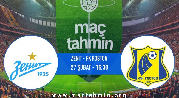 Zenit - FK Rostov İddaa Analizi ve Tahmini 27 Şubat 2021