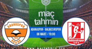 Adanaspor - Balıkesirspor İddaa Analizi ve Tahmini 08 Mart 2021