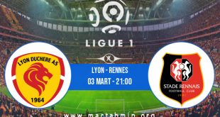 Lyon - Rennes İddaa Analizi ve Tahmini 03 Mart 2021