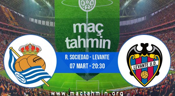 R. Sociedad - Levante İddaa Analizi ve Tahmini 07 Mart 2021