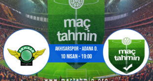 Akhisarspor - Adana D. İddaa Analizi ve Tahmini 10 Nisan 2021