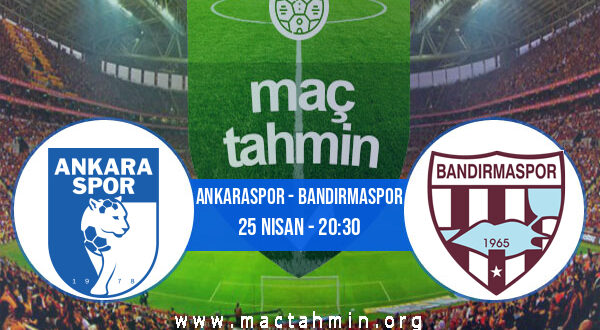 Ankaraspor - Bandırmaspor İddaa Analizi ve Tahmini 25 Nisan 2021