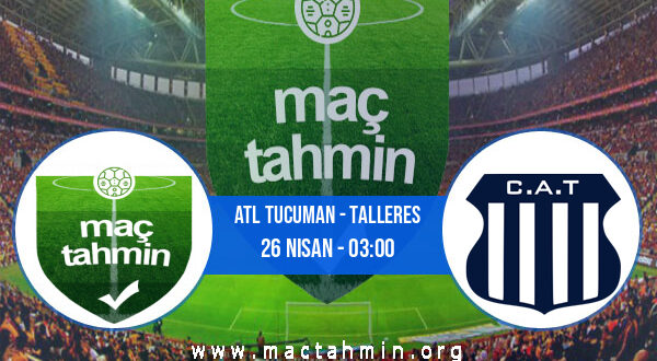 Atl Tucuman - Talleres İddaa Analizi ve Tahmini 26 Nisan 2021