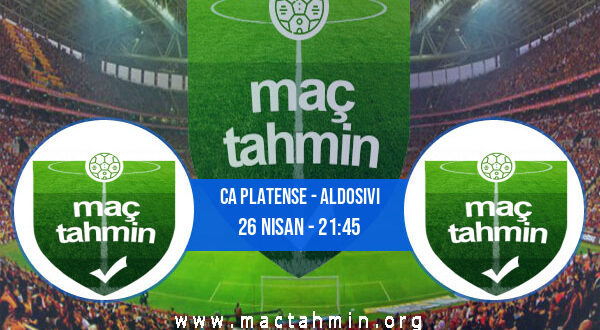 CA Platense - Aldosivi İddaa Analizi ve Tahmini 26 Nisan 2021