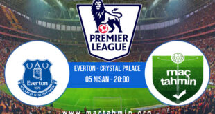 Everton - Crystal Palace İddaa Analizi ve Tahmini 05 Nisan 2021