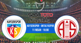 Kayserispor - Antalyaspor İddaa Analizi ve Tahmini 11 Nisan 2021