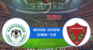 Konyaspor - Hatayspor İddaa Analizi ve Tahmini 24 Nisan 2021