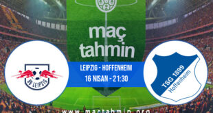 Leipzig - Hoffenheim İddaa Analizi ve Tahmini 16 Nisan 2021