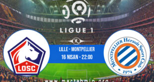 Lille - Montpellier İddaa Analizi ve Tahmini 16 Nisan 2021