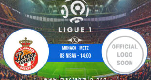 Monaco - Metz İddaa Analizi ve Tahmini 03 Nisan 2021