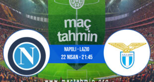 Napoli - Lazio İddaa Analizi ve Tahmini 22 Nisan 2021