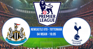 Newcastle Utd - Tottenham İddaa Analizi ve Tahmini 04 Nisan 2021