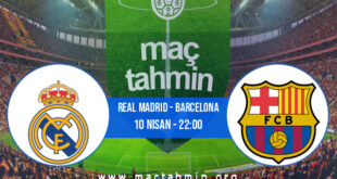 Real Madrid - Barcelona İddaa Analizi ve Tahmini 10 Nisan 2021