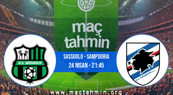 Sassuolo - Sampdoria İddaa Analizi ve Tahmini 24 Nisan 2021