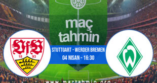 Stuttgart - Werder Bremen İddaa Analizi ve Tahmini 04 Nisan 2021