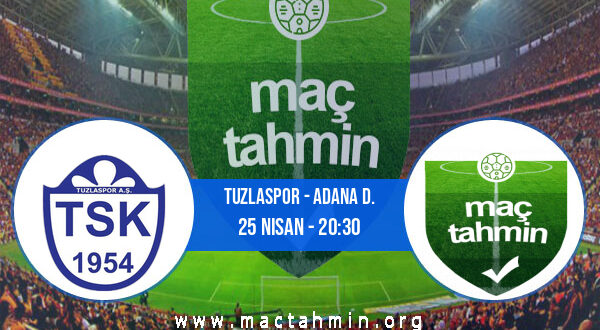 Tuzlaspor - Adana D. İddaa Analizi ve Tahmini 25 Nisan 2021