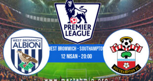 West Bromwich - Southampton İddaa Analizi ve Tahmini 12 Nisan 2021