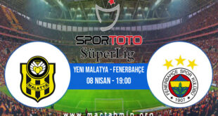 Yeni Malatya - Fenerbahçe İddaa Analizi ve Tahmini 08 Nisan 2021