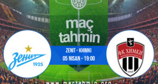 Zenit - Khimki İddaa Analizi ve Tahmini 05 Nisan 2021