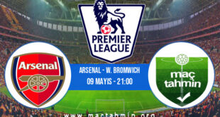 Arsenal - W. Bromwich İddaa Analizi ve Tahmini 09 Mayıs 2021