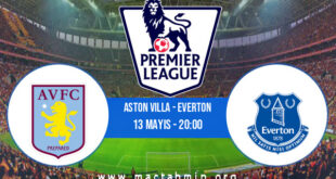 Aston Villa - Everton İddaa Analizi ve Tahmini 13 Mayıs 2021