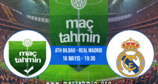 Ath Bilbao - Real Madrid İddaa Analizi ve Tahmini 16 Mayıs 2021