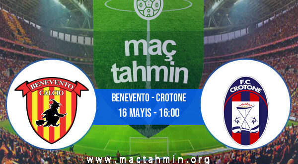 Benevento - Crotone İddaa Analizi ve Tahmini 16 Mayıs 2021