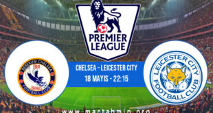Chelsea - Leicester City İddaa Analizi ve Tahmini 18 Mayıs 2021