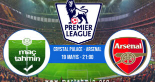 Crystal Palace - Arsenal İddaa Analizi ve Tahmini 19 Mayıs 2021