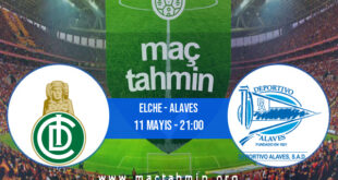 Elche - Alaves İddaa Analizi ve Tahmini 11 Mayıs 2021