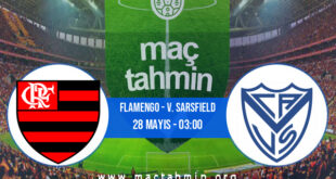 Flamengo - V. Sarsfield İddaa Analizi ve Tahmini 28 Mayıs 2021