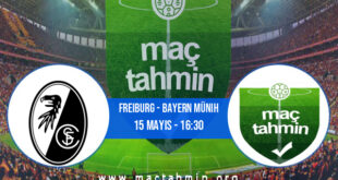 Freiburg - Bayern Münih İddaa Analizi ve Tahmini 15 Mayıs 2021