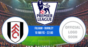 Fulham - Burnley İddaa Analizi ve Tahmini 10 Mayıs 2021